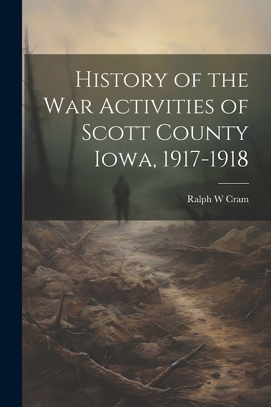 Front cover_History of the War Activities of Scott County Iowa, 1917-1918