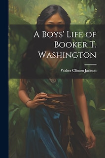Front cover_A Boys' Life of Booker T. Washington