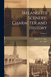 Couverture_Ireland, Its Scenery, Character and History; Volume 3