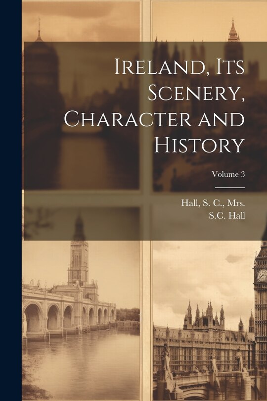 Couverture_Ireland, Its Scenery, Character and History; Volume 3