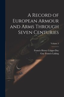 Couverture_A Record of European Armour and Arms Through Seven Centuries; Volume 3