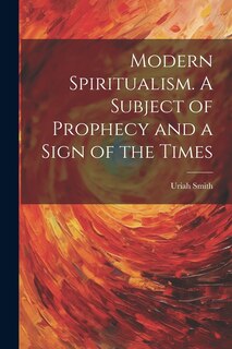 Couverture_Modern Spiritualism. A Subject of Prophecy and a Sign of the Times