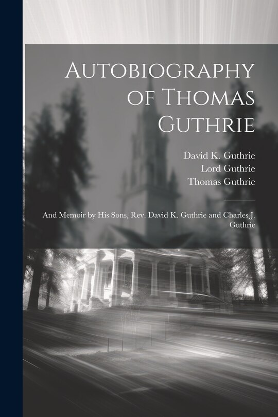 Front cover_Autobiography of Thomas Guthrie