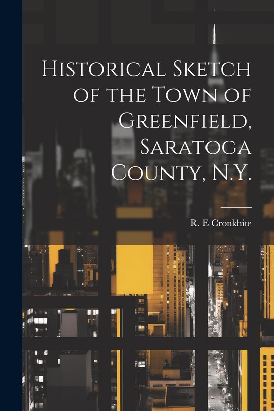 Couverture_Historical Sketch of the Town of Greenfield, Saratoga County, N.Y.