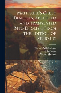 Front cover_Maittaire's Greek Dialects, Abridged and Translated Into English, From the Edition of Sturzius