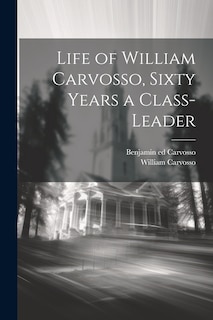 Couverture_Life of William Carvosso, Sixty Years a Class-leader