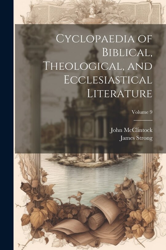 Front cover_Cyclopaedia of Biblical, Theological, and Ecclesiastical Literature; Volume 9
