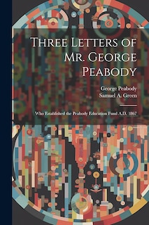 Couverture_Three Letters of Mr. George Peabody