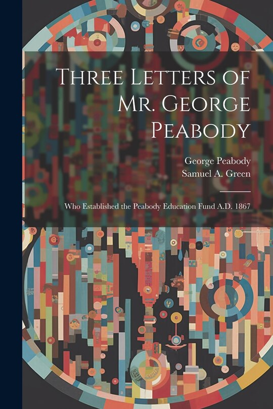 Couverture_Three Letters of Mr. George Peabody