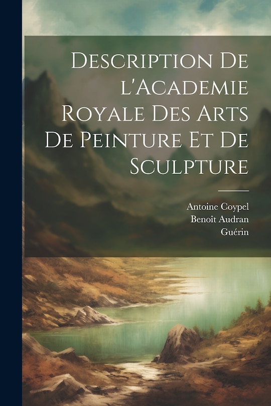 Front cover_Description de l'Academie royale des arts de peinture et de sculpture
