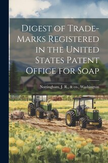 Couverture_Digest of Trade-marks Registered in the United States Patent Office for Soap