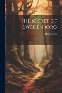 Front cover_The Secret of Swedenborg