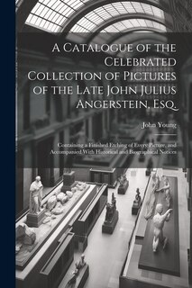 Couverture_A Catalogue of the Celebrated Collection of Pictures of the Late John Julius Angerstein, Esq.