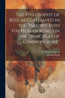 Front cover_The Philosophy of Reid as Contained in the Inquiry Into the Human Mind on the Principles of Common Sense