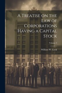 Front cover_A Treatise on the Law of Corporations Having a Capital Stock; Volume 3