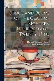 Front cover_Songs and Poems of the Class of Eighteen Hundred and Twenty-nine