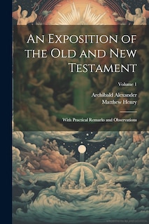 Front cover_An Exposition of the Old and New Testament