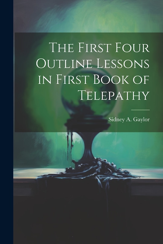 Couverture_The First Four Outline Lessons in First Book of Telepathy