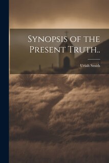 Front cover_Synopsis of the Present Truth..
