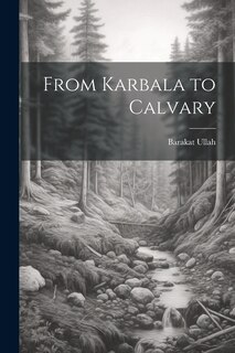 Front cover_From Karbala to Calvary