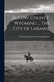 Couverture_Albany County, Wyoming ... The City of Laramie