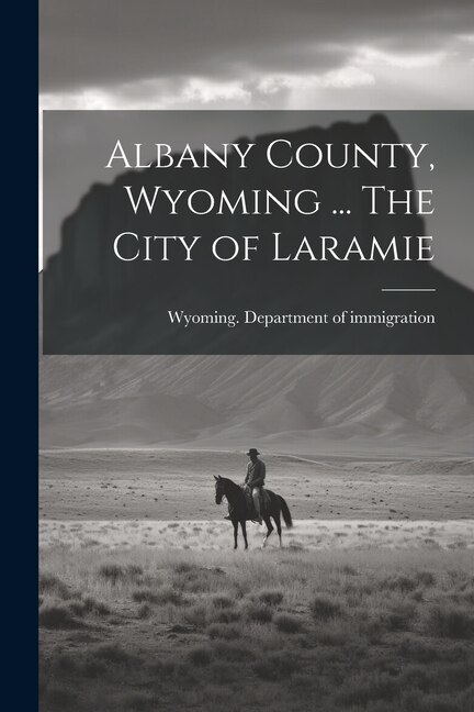 Couverture_Albany County, Wyoming ... The City of Laramie