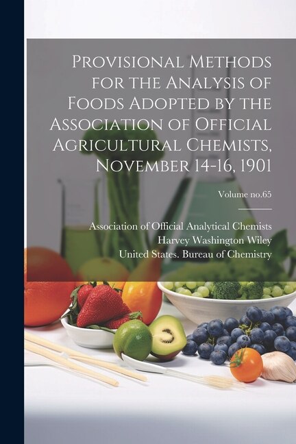 Couverture_Provisional Methods for the Analysis of Foods Adopted by the Association of Official Agricultural Chemists, November 14-16, 1901; Volume no.65