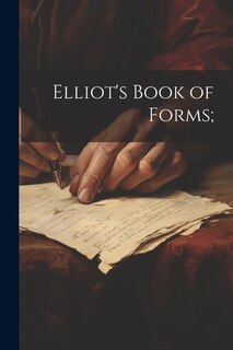 Front cover_Elliot's Book of Forms;