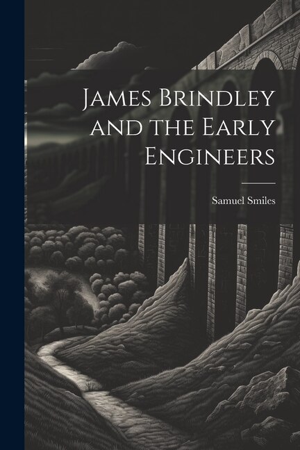 Couverture_James Brindley and the Early Engineers