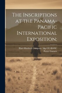 Couverture_The Inscriptions at the Panama-Pacific International Exposition;