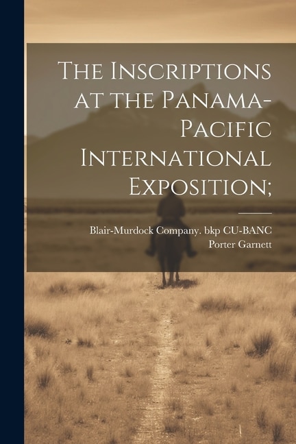 Couverture_The Inscriptions at the Panama-Pacific International Exposition;