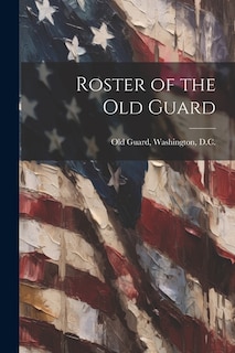 Roster of the Old Guard