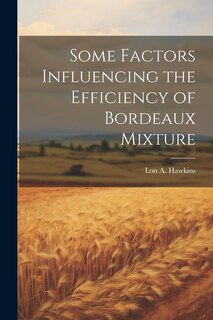 Front cover_Some Factors Influencing the Efficiency of Bordeaux Mixture