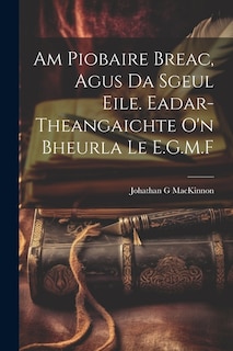 Front cover_Am Piobaire Breac, Agus Da Sgeul Eile. Eadar-theangaichte o'n Bheurla Le E.G.M.F