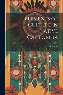 Front cover_Elements of Culture in Native California