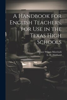 Front cover_A Handbook for English Teachers, for Use in the Texas High Schools