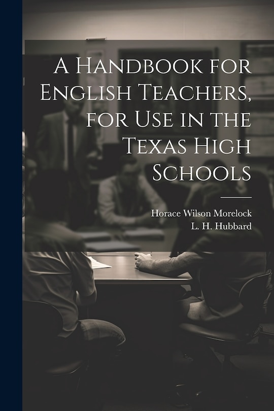 Front cover_A Handbook for English Teachers, for Use in the Texas High Schools