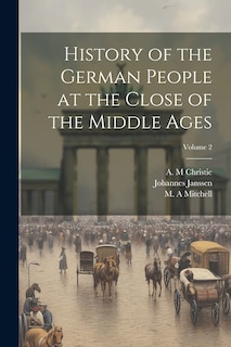 Couverture_History of the German People at the Close of the Middle Ages; Volume 2