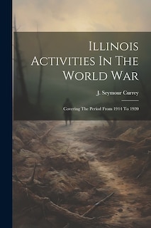 Couverture_Illinois Activities In The World War