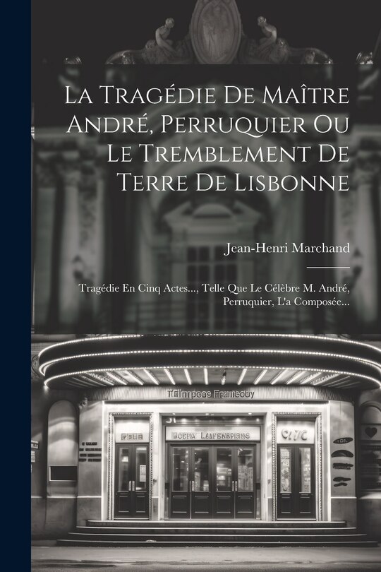 Couverture_La Tragédie De Maître André, Perruquier Ou Le Tremblement De Terre De Lisbonne