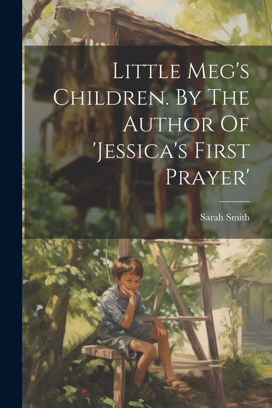Front cover_Little Meg's Children. By The Author Of 'jessica's First Prayer'