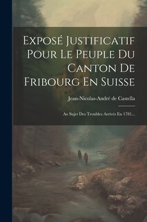 Front cover_Exposé Justificatif Pour Le Peuple Du Canton De Fribourg En Suisse