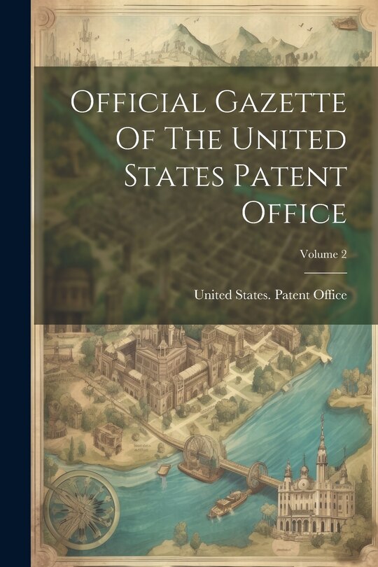Front cover_Official Gazette Of The United States Patent Office; Volume 2