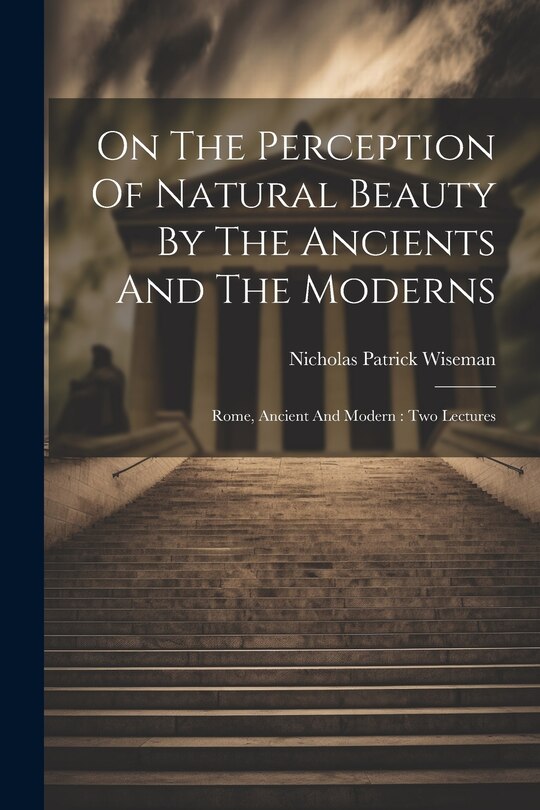 Front cover_On The Perception Of Natural Beauty By The Ancients And The Moderns