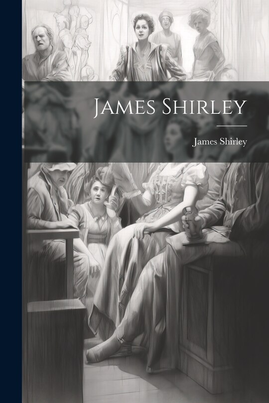 Front cover_James Shirley