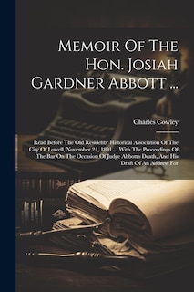 Couverture_Memoir Of The Hon. Josiah Gardner Abbott ...