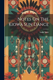 Front cover_Notes On The Kiowa Sun Dance