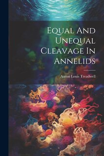 Front cover_Equal And Unequal Cleavage In Annelids