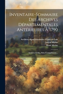 Couverture_Inventaire-sommaire Des Archives Départementales Antérieures À 1790