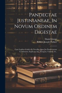 Couverture_Pandectae Justinianeae, In Novum Ordinem Digestae